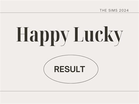 Happy Lucky Result .